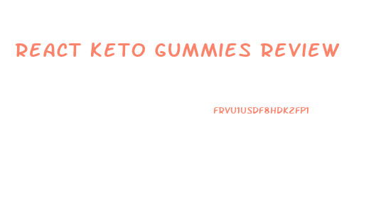 React Keto Gummies Review