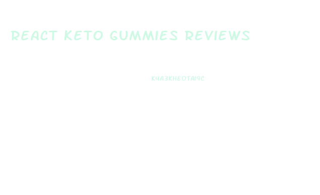 React Keto Gummies Reviews