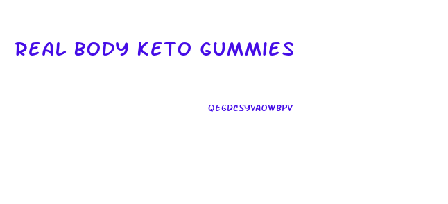 Real Body Keto Gummies