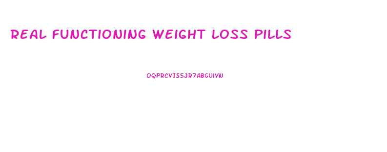 Real Functioning Weight Loss Pills