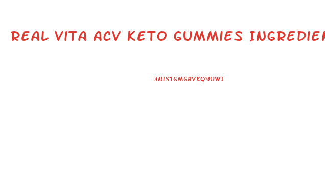 Real Vita Acv Keto Gummies Ingredients List