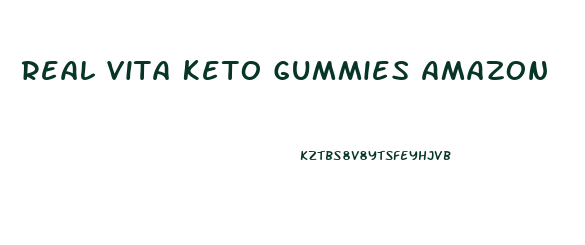 Real Vita Keto Gummies Amazon