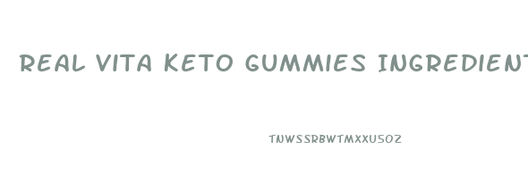 Real Vita Keto Gummies Ingredients