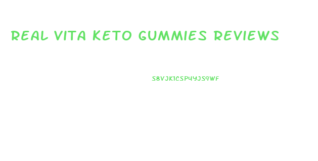 Real Vita Keto Gummies Reviews