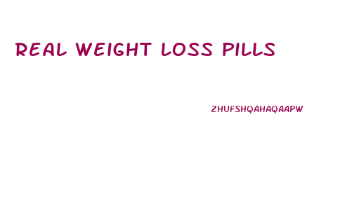 Real Weight Loss Pills