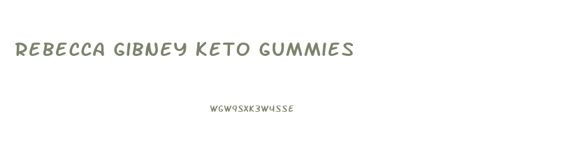 Rebecca Gibney Keto Gummies