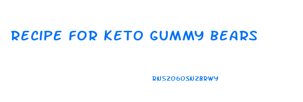 Recipe For Keto Gummy Bears