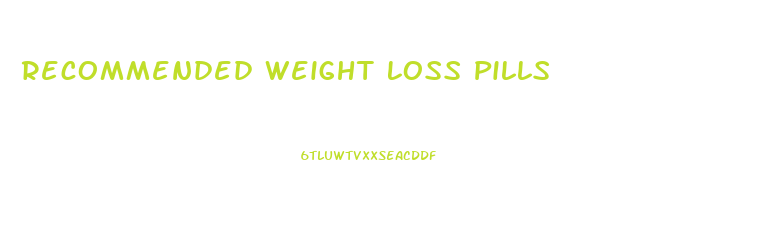 Recommended Weight Loss Pills