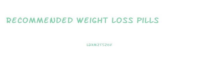 Recommended Weight Loss Pills