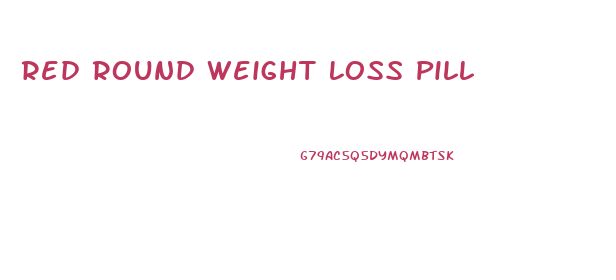 Red Round Weight Loss Pill