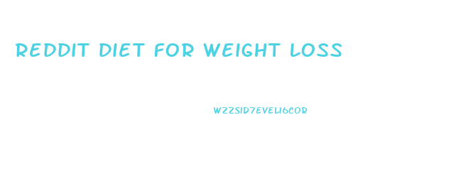 Reddit Diet For Weight Loss
