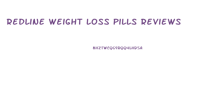 Redline Weight Loss Pills Reviews