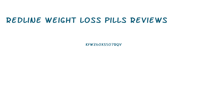 Redline Weight Loss Pills Reviews