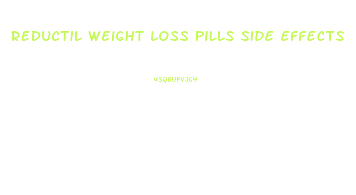 Reductil Weight Loss Pills Side Effects