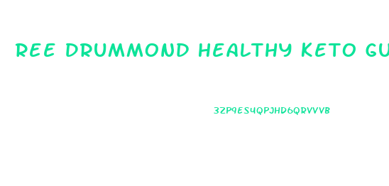 Ree Drummond Healthy Keto Gummies