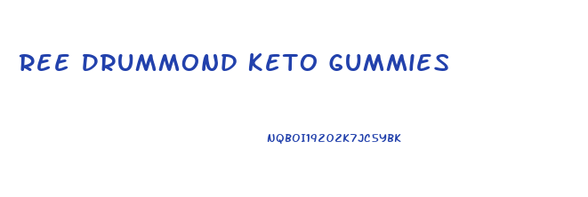 Ree Drummond Keto Gummies