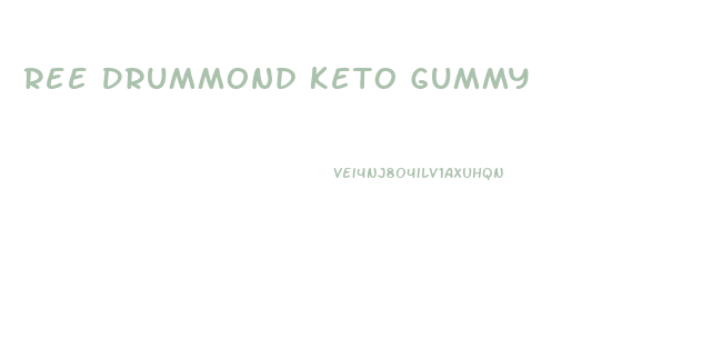 Ree Drummond Keto Gummy