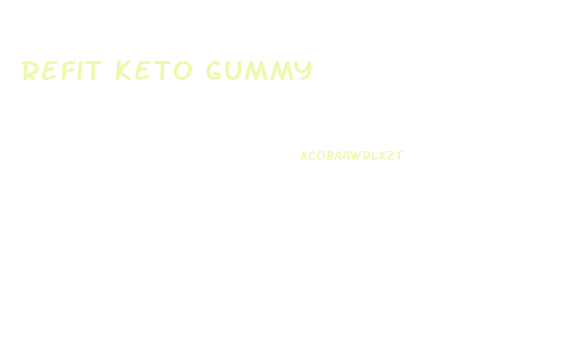 Refit Keto Gummy