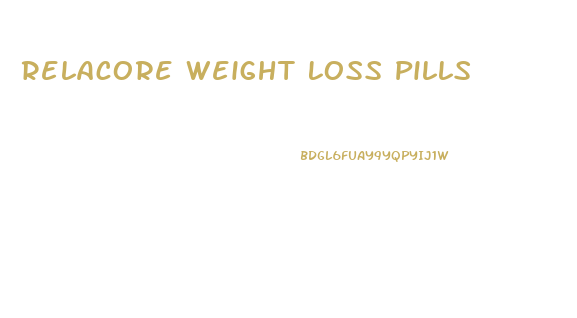 Relacore Weight Loss Pills