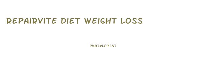 Repairvite Diet Weight Loss