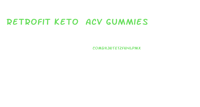 Retrofit Keto Acv Gummies
