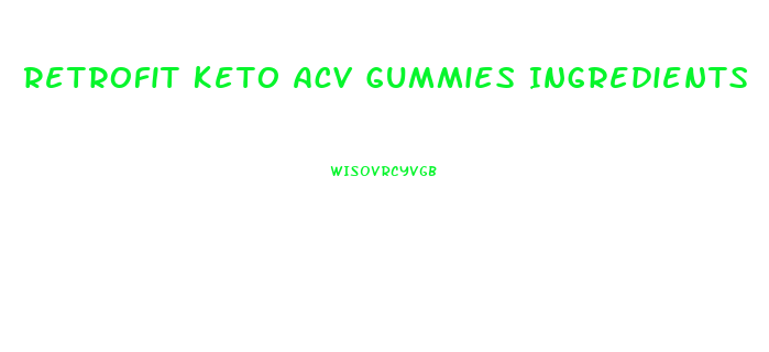 Retrofit Keto Acv Gummies Ingredients