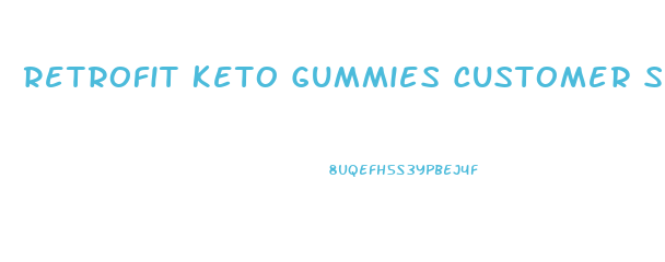 Retrofit Keto Gummies Customer Service Number