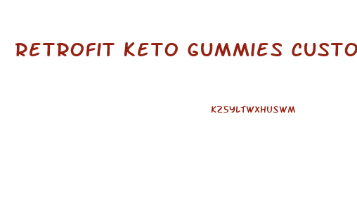 Retrofit Keto Gummies Customer Service Number