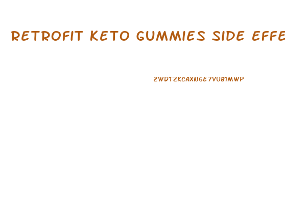 Retrofit Keto Gummies Side Effects