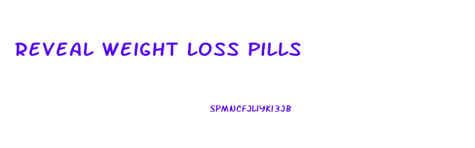 Reveal Weight Loss Pills