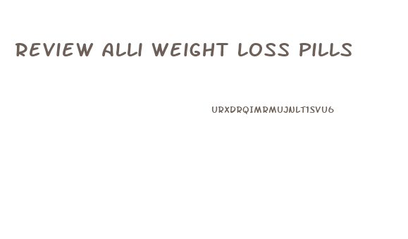 Review Alli Weight Loss Pills