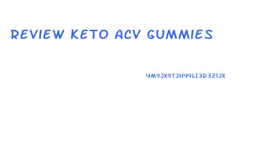 Review Keto Acv Gummies