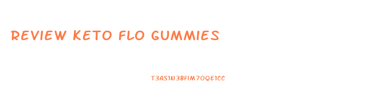Review Keto Flo Gummies