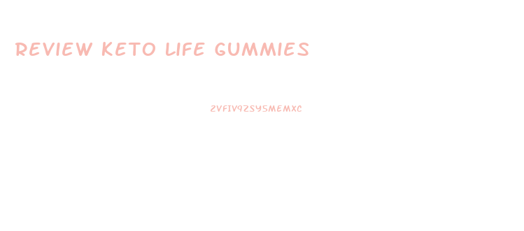 Review Keto Life Gummies