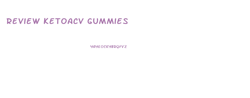 Review Ketoacv Gummies