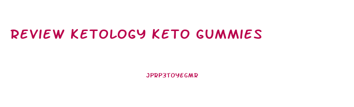 Review Ketology Keto Gummies