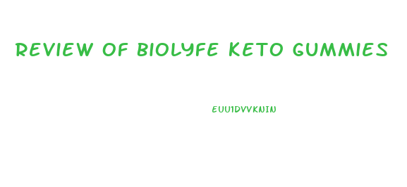 Review Of Biolyfe Keto Gummies