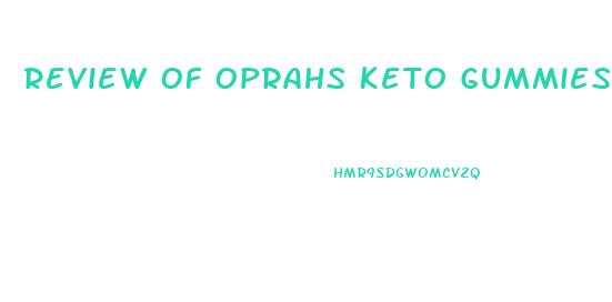 Review Of Oprahs Keto Gummies