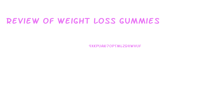 Review Of Weight Loss Gummies