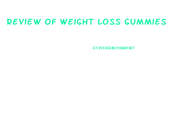 Review Of Weight Loss Gummies