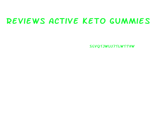 Reviews Active Keto Gummies