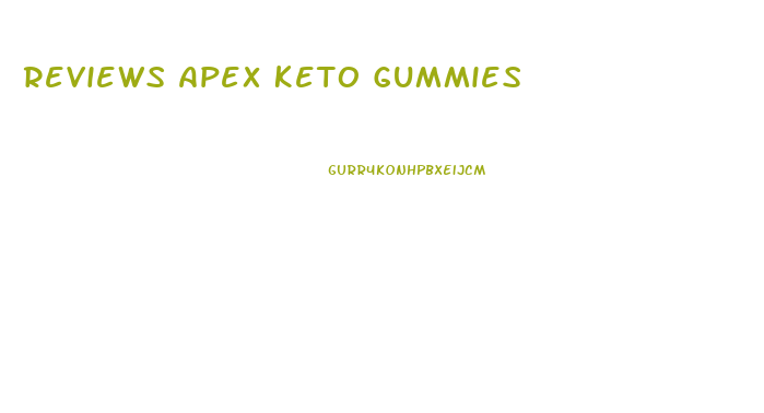 Reviews Apex Keto Gummies