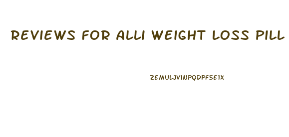 Reviews For Alli Weight Loss Pill