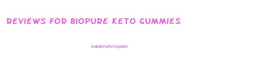 Reviews For Biopure Keto Gummies