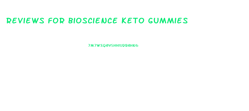 Reviews For Bioscience Keto Gummies