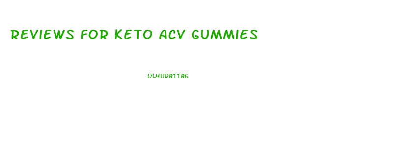 Reviews For Keto Acv Gummies