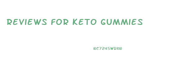 Reviews For Keto Gummies