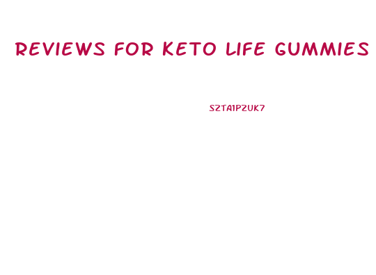 Reviews For Keto Life Gummies